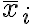 \overline{x}_i